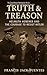 Truth & Treason: Helmuth Hübener and the Courage to Resist Hitler — The True History Behind the Movie — With Cast, Crew, and Production Insights