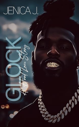 Glock: A Hood Love Story (Kindle Edition)