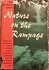 Nature on the Rampage by Ann  Sutton