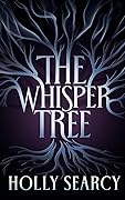 The Whisper Tree