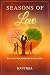 Seasons of Love by ravi teja Seasons of Love by ravi teja