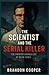 The Scientist and the Seria...