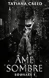 Âme Sombre: Une r...