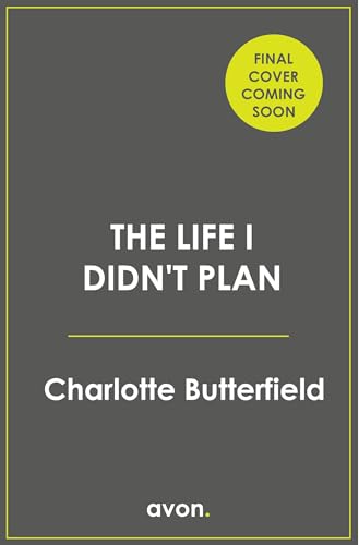 The Life I Didn’t Plan: The new laugh-out-loud and unputdownable book club book about second chances that you won’t want to miss! Perfect for fans of Amanda Prowse and Holly Bourne (Kindle Edition)