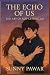 The Echo of Us: The Art of ...