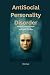 AntiSocial Personality Diso...
