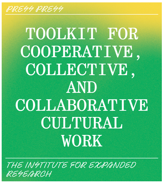 Toolkit for Cooperative, Collective, and Collaborative Cultural Work (Paperback)