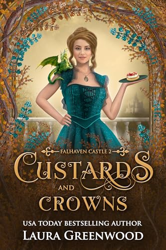 Custards & Crowns (Falhaven Castle)