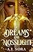 Of Dreams and Mosslight (Ki...