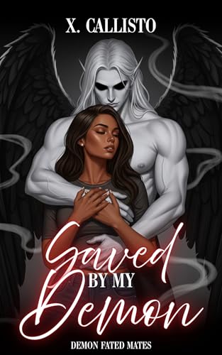 Saved by my Demon: A Short and Spicy Demonic Romance (Demon Fated Mates)
