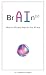 BrAIn 2.0: How to lift and lead in the AI era