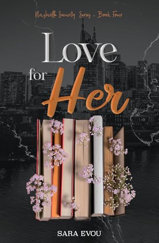 Love for Her (Nashville Security, #4)