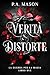Verità Distorte: Una serie ...