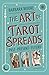 The Art of Tarot Spreads: Past Present Future