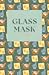 Glass Mask by Hope Lennix