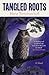 Tangled Roots