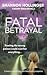 Fatal Betrayal