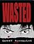 Wasted