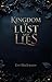 Kingdom of Lust and Lies by Eve Blackwater