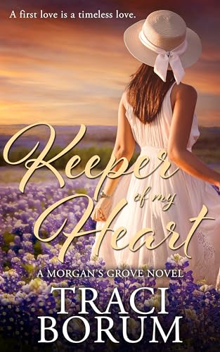 Keeper of My Heart (Morgan's Grove Book 3)