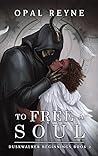 To Free a Soul