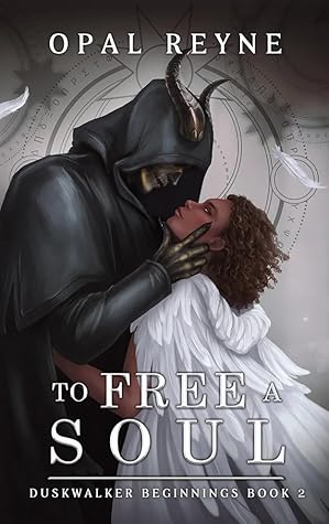 To Free a Soul (Duskwalker Beginnings #2)