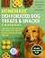 Homemade Dehydrated Dog Treats & Snacks Cookbook: 100+ Easy, Grain-Free Recipes for Healthy Jerky, Chews & Crunchy Snacks Every Dog Will Love (The Healthy Pup Kitchen Series)