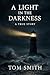 A Light Shines In Darkness:...