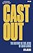 Cast Out by Lyn Julius