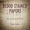 BLOOD STAINED PAPERS