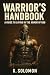 Warrior's Handbook by K. Solomon