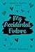 My Accidental Future (Hearts of Nashville Book 3)