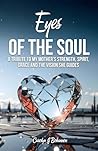 Eyes Of The Soul:...