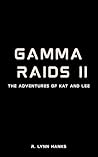 Gamma Raids II