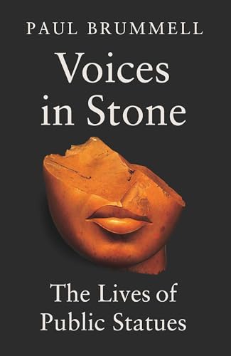 Voices in Stone: The Lives of Public Statues (Kindle Edition)
