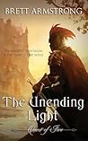 The Unending Light by Brett Armstrong