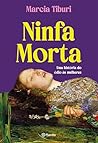 Ninfa Morta: Uma ...