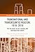Transnational and Transatlantic Fascism, 1918–2018 by Grzegorz Rossoliński-Liebe