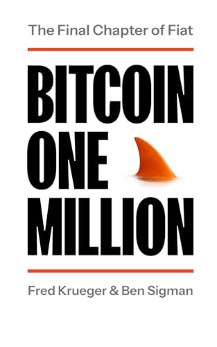 Bitcoin One Million: The Final Chapter of Fiat (Kindle Edition)