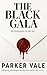 The Black Gala: A gripping psychological thriller with murder and secrets