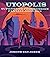 Utopolis: Book One