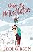 Under The Mistletoe: A frie...