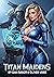 Titan Maidens by Dan Raxor