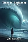 Tides of Resilience by John  Bromfield