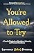 You're Allowed To Try by Lawrence "Jake" Sweeney