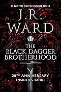 The Black Dagger Brotherhood: 20th Anniversary Insider's Guide