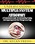 Understanding Multiple System Atrophy: A Comprehensive Guide To Understanding, Coping, And Supporting Loved Ones Through Every Stage