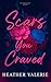 Scars You Craved: A Dark Fo...
