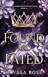 Found and Fated: ...