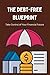 The Debt-Free Blueprint: Ta...